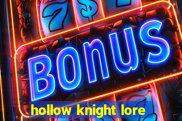 hollow knight lore